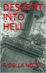 Descent Into Hell by F. Della Notte