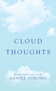 Cloud Thoughts by Daniel Strong
