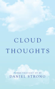 Cloud Thoughts by Daniel Strong