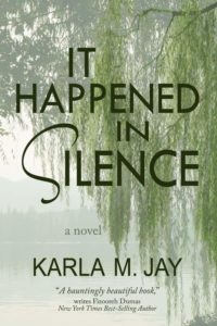 It Happened in Silence by Karla M. Jay