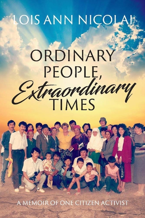 Ordinary People, Extraordinary Times by Lois Ann Nicolai