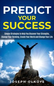Predict Your Success by Joseph Olaoye