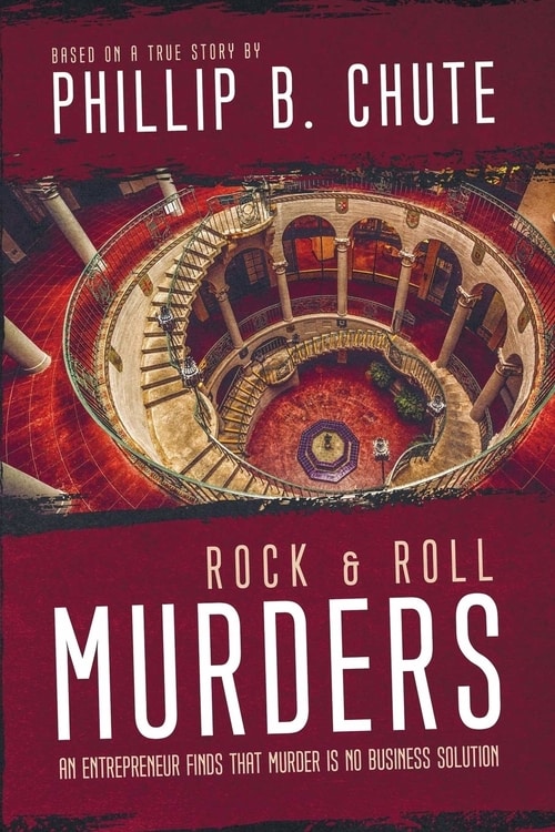 Rock and Roll Murders by Philip B. Chute