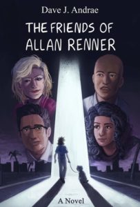 The Friends of Allen Renner by Dave J. Andrae