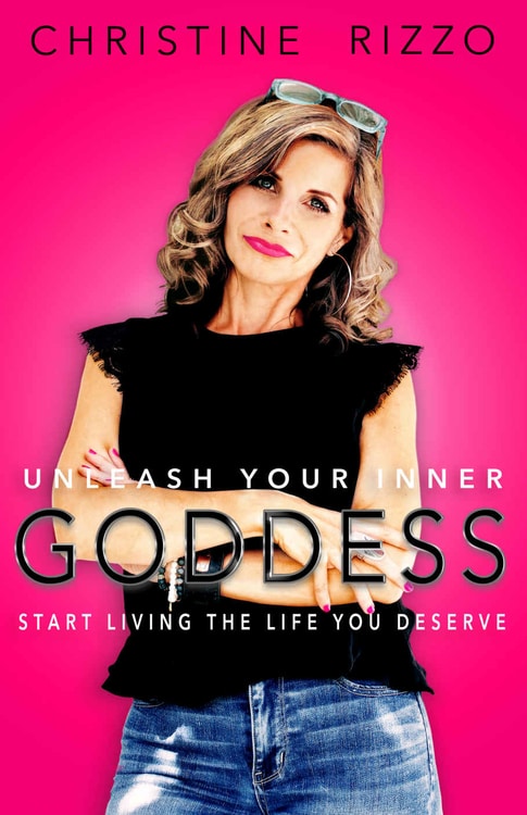 Unleash Your Inner Goddess by Christine Rizzo
