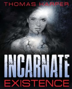 Incarnate - Existence by Thomas Harper