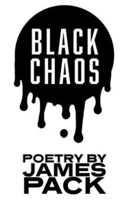 Black Chaos by James Pack