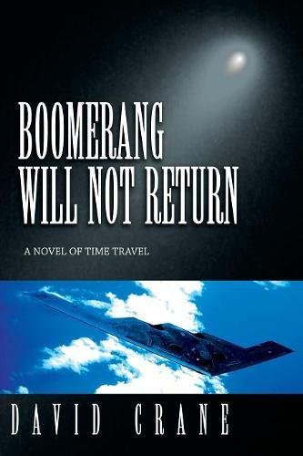 Boomerang Will Not Return by David Crane