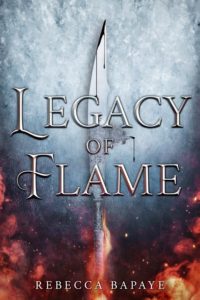 Legacy of Flame by Rebecca Bapaye