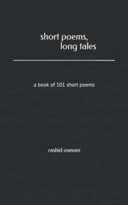 Short Poems, Long Tales by Rashid Osmani