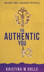 The Authentic You by Kristina M. Holle