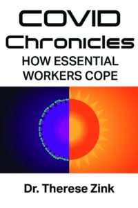 Covid Chronicles: How Essential Workers Cope by Therese Zink