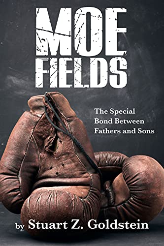 Moe Fields by Stuart Z. Goldstein