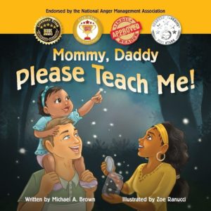 Mommy, Daddy Please Teach Me! by Michael A. Brown