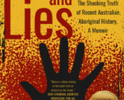 Secrets and Lies: The Shocking Truth of Recent Australian Aboriginal History by Barbara Miller