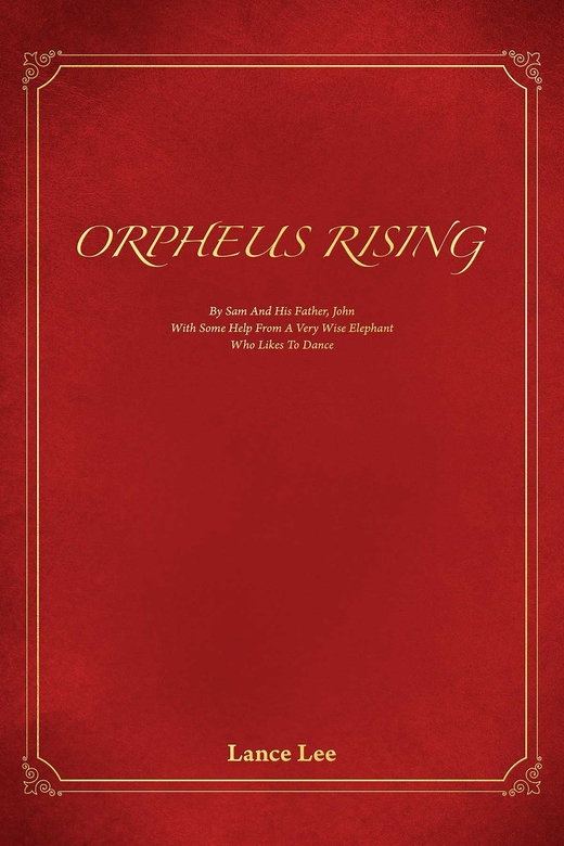 Orpheus Rising by Lance Lee