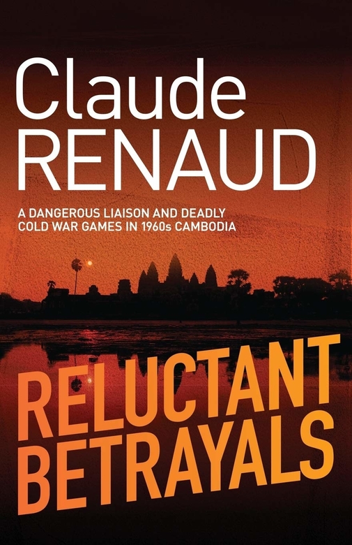 Reluctant Betrayals by Claude Renaud