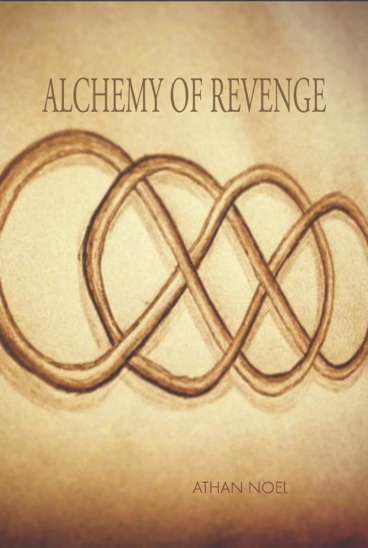 Alchemy of Revenge by Athan Noel