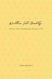 Written Into Reality by Emma Bennett