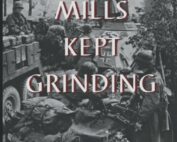 The Mills Kept Grinding by Martin Smallridge