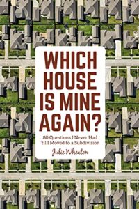 Which House Is Mine Again? by Julie Wheaton