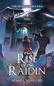 The Rise of the Raidin by Susan Markloff