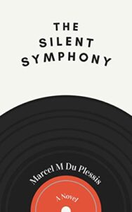 The Silent Symphony by Marcel du Plessis