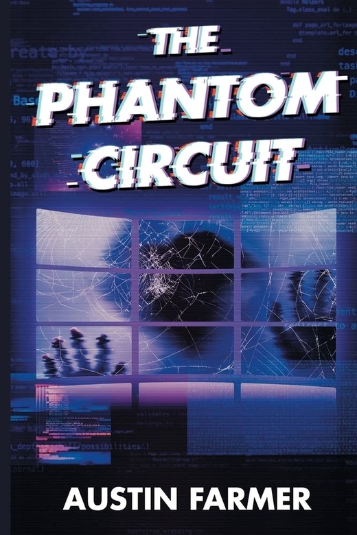 The Phantom Circuit by Austin Farmer