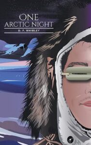 One Arctic Night by D. F. Whibley