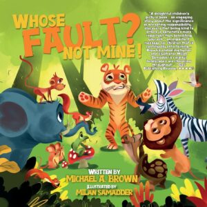 Whose Fault? Not Mine! by Michael A. Brown