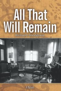 All That Will Remain by Richard Snodgrass