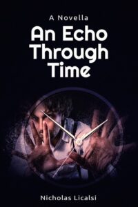 An Echo Through Time by Nicholas Licalsi
