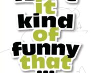 Isn't It Kind of Funny That... by Jerry Schaefer