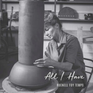 All I Have: Celebrating Ceramic Artist Ruenell Foy Temps by Sheridan Hill