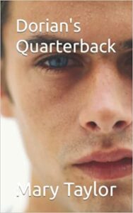 Dorian’s Quarterback by Mary Taylor