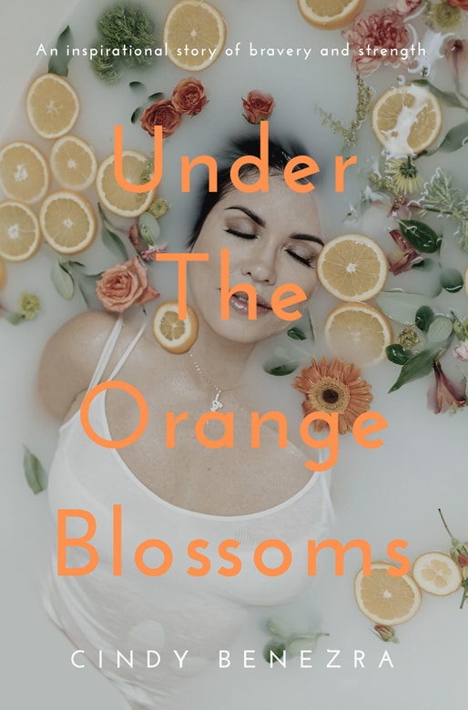 Under the Orange Blossoms by Cindy Benezra
