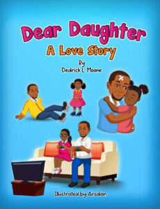 Dear Daughter by Dedrick L. Moone