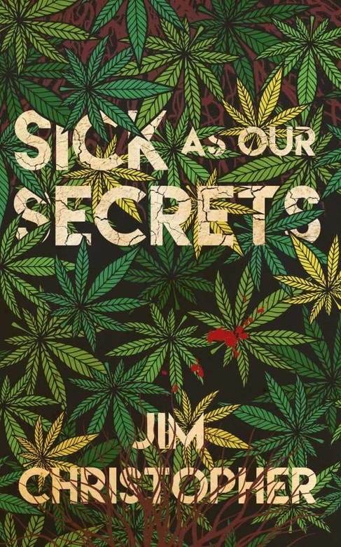 Sick as Our Secrets by Jim Christopher