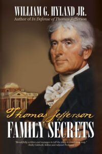 Thomas Jefferson: Family Secrets by William Hyland