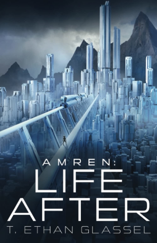 Amren: Life After by T. Ethan Glassel
