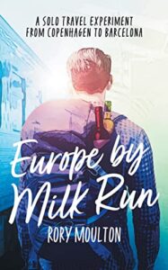 Europe By Milk Run by Rory Moulton