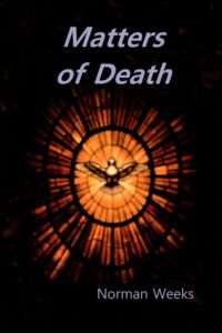 Matters of Death by Norman Weeks