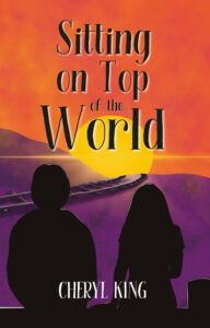Sitting on Top of the World by Cheryl King