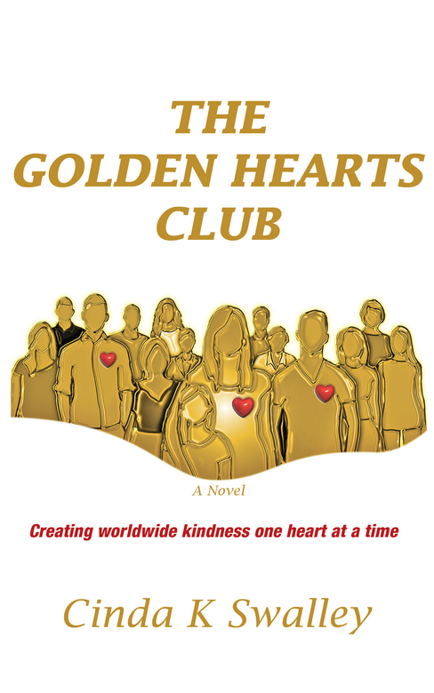 The Golden Hearts Club by Cinda K. Swalley