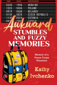 Awkward Stumbles and Fuzzy Memories by Kathy Ivchenko