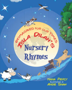 Isla Dilah’s Nursery Rhymes by Nana Piercy