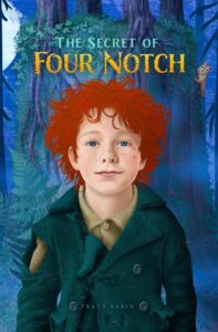 The Secret of Four Notch by Tracy Sabin