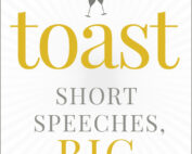 Toast: Short Speeches, Big Impact by Eddie Rice