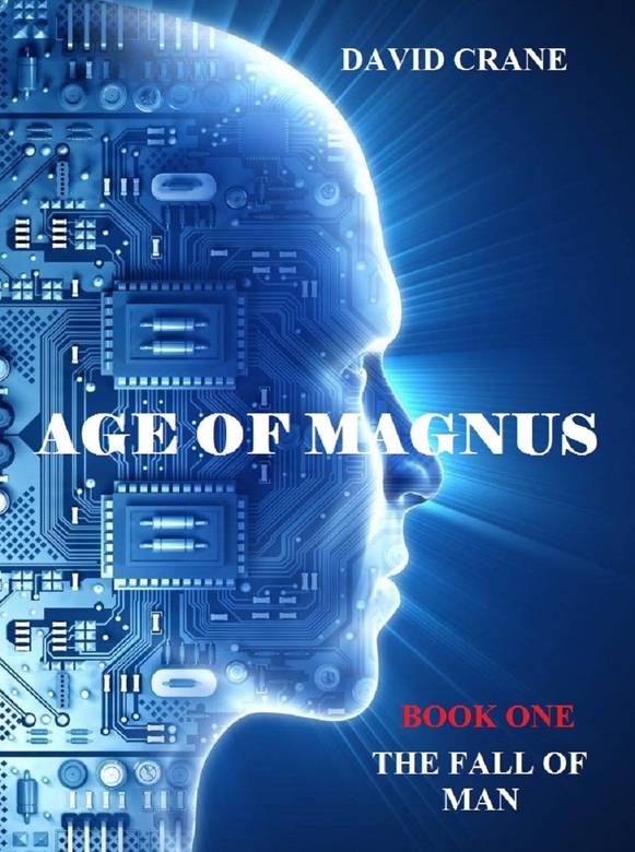 Age of Magnus: Book One The Fall of Man (New Era 1) by David Crane
