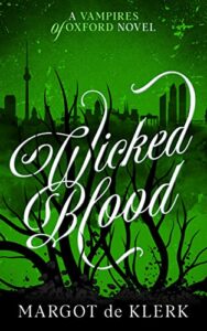Wicked Blood by Margot de Klerk